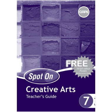 Spot On Creative Arts Grade 7 Teacher Guide - ISBN 9780796235558